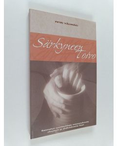 Kirjailijan Petri Välimäki käytetty kirja Särkyneen toivo : Raamatun suuntaviittoja masennuksesta eheyteen ja ahdistuksesta iloon