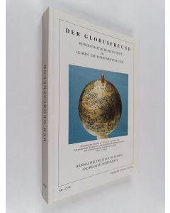 käytetty kirja Der Globusfreund : wissenschaftliche Zeitschrift für Globen- und Instrumentenkunde, februar 1998 = Journal for the study of globes and related instruments, february 1998
