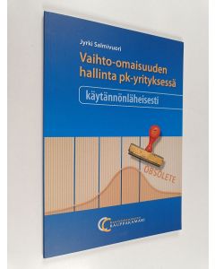 Kirjailijan Jyrki Salmivuori käytetty kirja Vaihto-omaisuuden hallinta pk-yrityksessä käytännönläheisesti