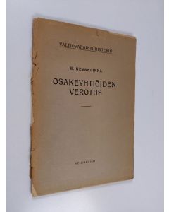 Kirjailijan Ernst Nevanlinna käytetty kirja Osakeyhtiöiden verotus