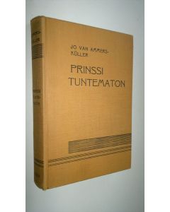 Kirjailijan Jo van Ammers-Kuller käytetty kirja Prinssi tuntematon