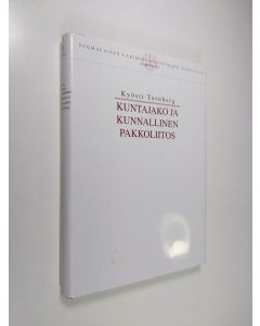 Kirjailijan Kyösti Tornberg käytetty kirja Kuntajako ja kunnallinen pakkoliitos