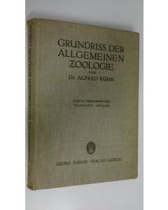 Kirjailijan Dr. Alfred Kuhn käytetty kirja Grundriss der allgemeinen zoologie