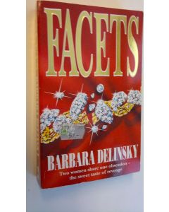 Kirjailijan Barbara Delinsky käytetty kirja Facets