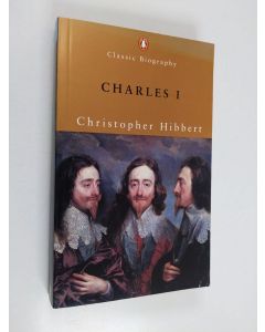 Kirjailijan Christopher Hibbert käytetty kirja Charles I