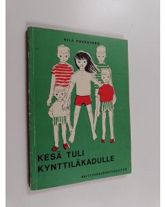 Kirjailijan Eila Paakkinen käytetty kirja Kesä tuli Kynttiläkadulle : (Katri, Pepe ja Salaperäinen Talo) : Nuorisokertomus