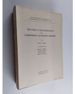 Kirjailijan Yrjö Alanen käytetty kirja The family in the pathogenesis of schizophrenic and neurotic disorders