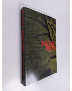 Kirjailijan Tuomas Ahonen & Daniel Rancour-Laferriere käytetty kirja Stalinin psyyke - psykoanalyyttinen tutkimus