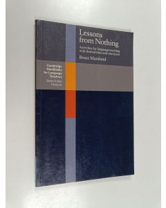 Kirjailijan Bruce Marsland käytetty kirja Lessons from nothing : activities for language teaching with limited time and resources