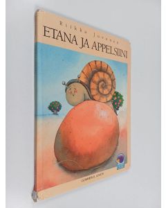 Kirjailijan Riikka Juvonen käytetty kirja Etana ja appelsiini