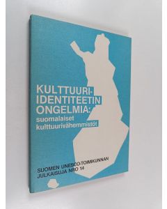 käytetty kirja Kulttuuri-identiteetin ongelmia : suomalaiset kulttuurivähemmistöt : raportti Suomen Unesco-toimikunnan seminaarista Kulttuuri-identiteetti ja kulttuuri pluralismi, Siikaranta 12.-13.12.1977