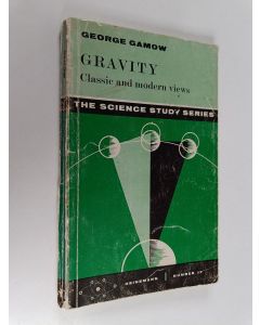 Kirjailijan George Gamow käytetty kirja Gravity - Classic and modern views