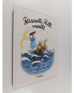 Kirjailijan Barbro Lindgren käytetty kirja Rasavilli Piltti merellä