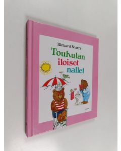 Kirjailijan Richard Scarry käytetty kirja Touhulan iloiset nallet