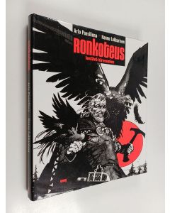 Kirjailijan Arto Paasilinna & Hannu Lukkarinen käytetty kirja Ronkoteus : lentävä kirvesmies