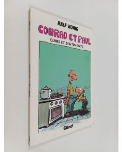 Kirjailijan Ralf König käytetty kirja Conrad et Paul 3 : Cuirs et sentiments