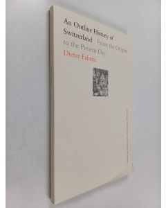 Kirjailijan Dieter Fahrni käytetty kirja An Outline History of Switzerland - From the Origins to the Present Day