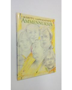 Kirjailijan Kerttu Lappalainen käytetty kirja Ammennuksia