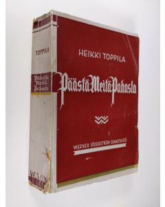 Kirjailijan Heikki Toppila käytetty kirja Päästä meitä pahasta