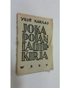 Tekijän Yrjö Karilas  uusi kirja Joka pojan laulukirja