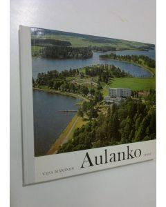 Kirjailijan Vesa Mäkinen käytetty kirja Aulanko värikuvina = Aulanko in colour