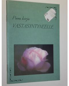 käytetty teos Pieni kirja vastasyntyneelle