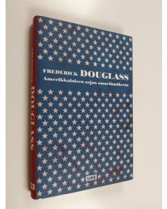 Kirjailijan Frederick Douglass käytetty kirja Amerikkalaisen orjan omaelämäkerta (ERINOMAINEN)