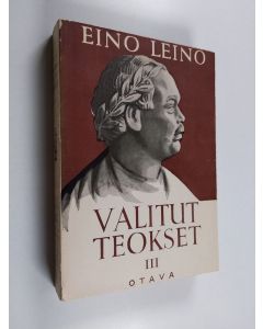Kirjailijan Eino Leino käytetty kirja Valitut teokset 3 : Kertomuksia ja esseitä