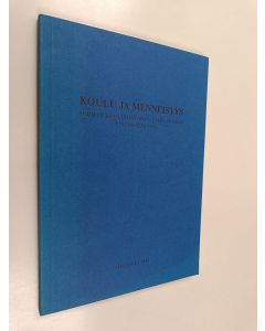 käytetty kirja Koulu ja menneisyys XXVI : Suomen kouluhistoriallisen seuran vuosikirja 1988