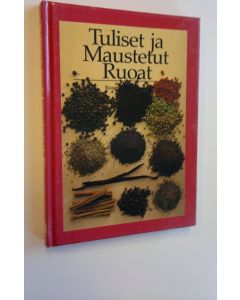Kirjailijan Rosamond Richardson käytetty kirja Tuliset ja maustetut ruoat