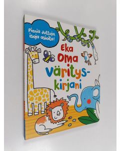 Kirjailijan Emily Steam käytetty kirja Eka oma värityskirjani : Pieniä juttuja, isoja asioita!
