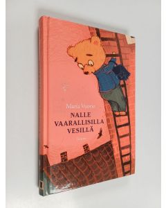 Kirjailijan Maria Vuorio käytetty kirja Nalle vaarallisilla vesillä