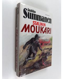 Kirjailijan Jaakko Summanen käytetty kirja Stalinin moukari