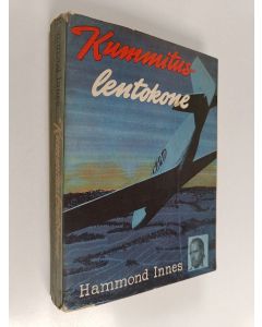 Kirjailijan Hammond Innes käytetty kirja Kummituslentokone