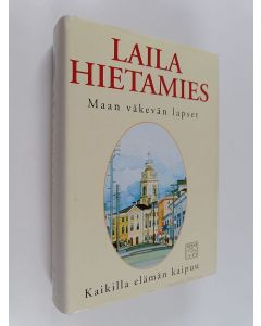 Kirjailijan Laila Hietamies käytetty kirja Maan väkevän lapset ; Kaikilla elämän kaipuu (yhteissidos)