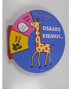 Kirjailijan Fabienne Teyssèdre käytetty kirja Osaako kirahvi