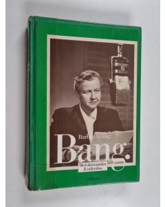 Kirjailijan Barbro Alving käytetty kirja Bang : Med skrivmaskin & mikrofon