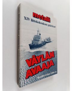 käytetty kirja XIV liittokokouksen päätökset : Väylän avaaja