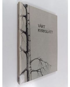 käytetty kirja Vårt Kyrkslätt : Tankar och minnen från hembygden