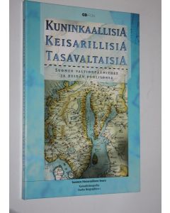 käytetty teos Kuninkaallisia, keisarillisia, tasavaltaisia (CD-ROM) : Suomen valtionpäämiehet ja heidän puolisonsa