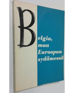 käytetty kirja Belgia, maa Euroopan sydämessä