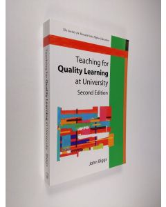 Kirjailijan John B. Biggs käytetty kirja Teaching for quality learning at university : what the student does (ERINOMAINEN)