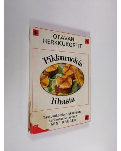Kirjailijan Arne Krüger käytetty teos Pikkuruokia lihasta : Taskukokoisia ruokaohjeita herkkusuille