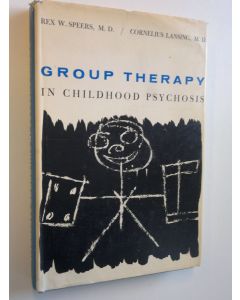 Kirjailijan Rex W. Speers käytetty kirja Group therapy in childhood psychosis