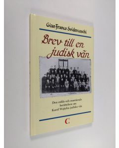 Kirjailijan Gian Franco Sviderchoski käytetty kirja Brev till en judisk vän : den enkla och enastående berättelsen om Karol Wojtylas judiske vän