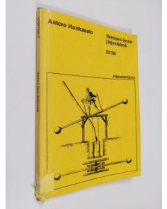 Kirjailijan Antero Honkasalo käytetty kirja Ihminen-kone-järjestelmä