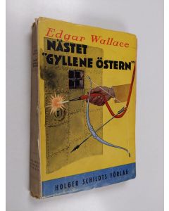 Kirjailijan Edgar Wallace käytetty kirja Nästet Gyllene östern