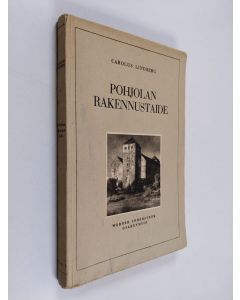 Kirjailijan Carolus Lindberg käytetty kirja Pohjolan rakennustaide