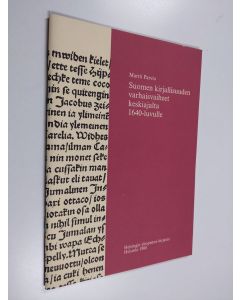 Kirjailijan Martti Parvio käytetty teos Suomen kirjallisuuden varhaisvaiheet keskiajalta 1640-luvulle