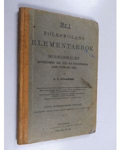 Kirjailijan K. O. Sjölander käytetty kirja Folkskolans elementarbok i modersmålet : rättskrifnings-, sats-, form- och uppsatsöfningar i enlighet med Folkskolelärobokskommittéens grundsatser